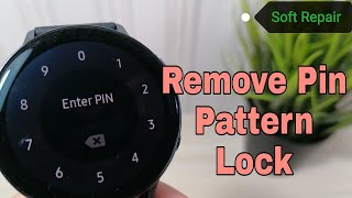 Unlock Samsung Galaxy Watch Active2 SM-R825F. Delete Pin, Pattern lock.