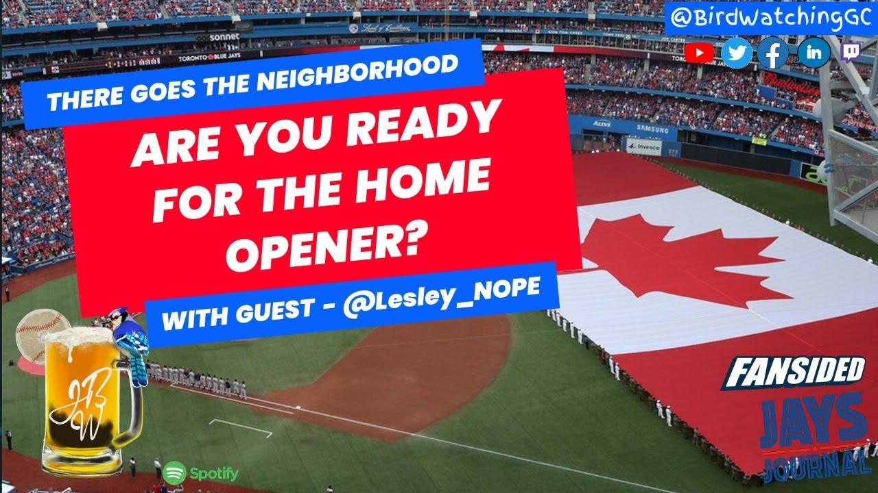 Welcome to the Neighborhood! #BlueJays Home Opener Preview
