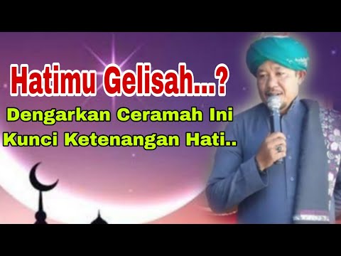 Mengobati Hati Gelisah😇😇/ Ceramah Ayah Nurdin/ Ceramah Musthafawiyah Penuh Makna