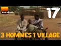 3 HOMMES 1 VILLAGE Série épisode 17
