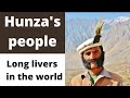 Secrets Of Long Living Of Hunza S People Hunza S People Are The Long Livers In The World