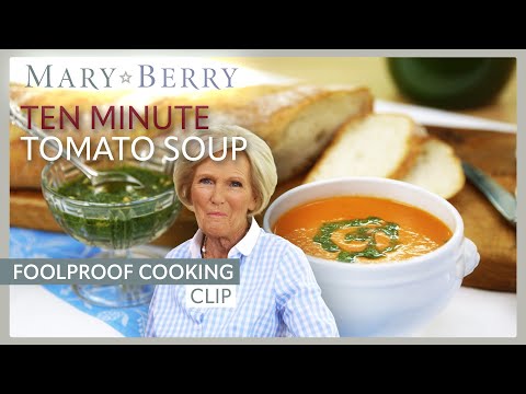 Ten-Minute Tomato Soup | Mary Berry's Foolproof Cooking | Mary Berry