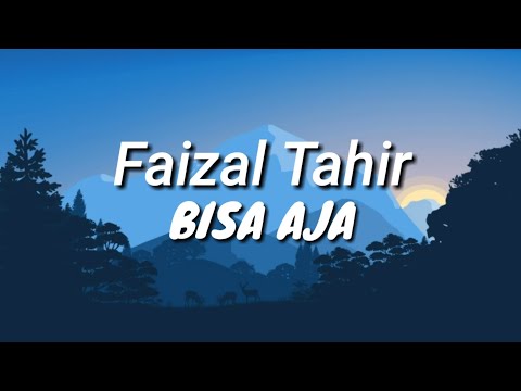 Faizal Tahir - Bisa aja ( lirik )