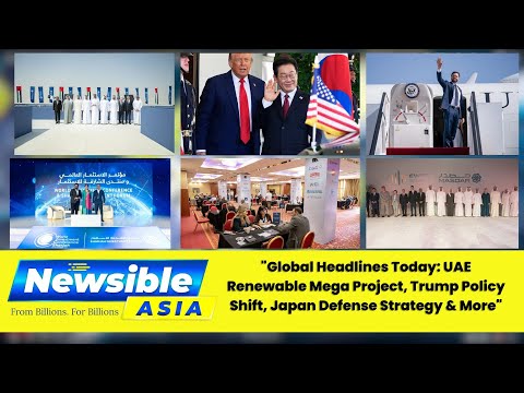 Global Headlines Today: UAE Renewable Mega Project, Trump Policy Shift, Japan Defense Strategy More