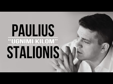 PAULIUS STALIONIS - "Ugnimi kilom"