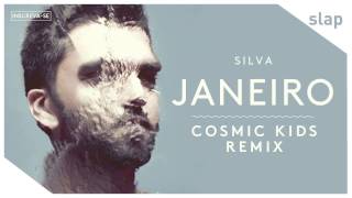 SILVA - Janeiro (Cosmic Kids Remix)