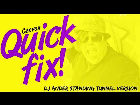 Ceevox - Quick Fix :: Dj Ander Standing Tunnel Version