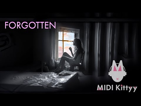 Forgotten - new music from MIDI Kittyy #trancemusic #edm #newmusic #songwriter