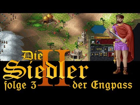 Let’s Play Die Siedler II "Alte Kampagne": Kapitel III "der Engepass"