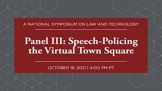 Click to play: Panel III: Speech-Policing the Virtual Town Square