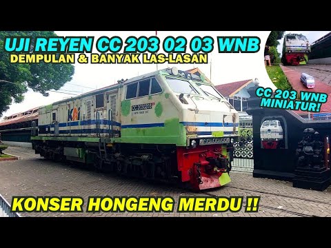UJICOBA REYEN NGEBUT Lokomotif CC 203 02 03 SDT LIVERY WNB Bengkel Kereta Api Balai Yasa Yogyakarta