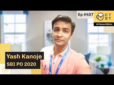 CTwT E407 - SBI PO 2020 Topper Yash Kanoje | First Attempt
