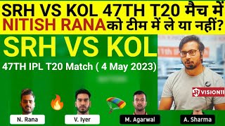 SRH vs KOL  Team II SRH vs KOL  Team Prediction II IPL 2023 II kkr vs srh