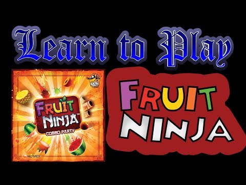 Learn to Play: Fruit Ninja: Combo Party