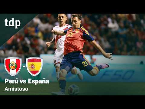 Resumen Perú - España (1 - 3) | Amistoso