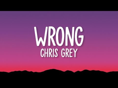 Chris Grey - WRONG (Lyrics)