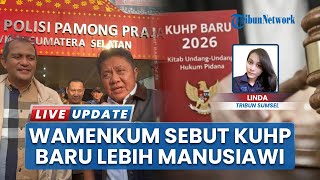 KUHP Baru Dinilai Lebih Manusiawi, Wamenkum RI Tegaskan Aturan Fokus pada Paradigma Keadilan Sosial