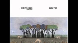 Eberhard Weber Colours   Silent Feet
