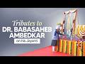Tributes To Dr Babasaheb Ambedkar On His Jayanti