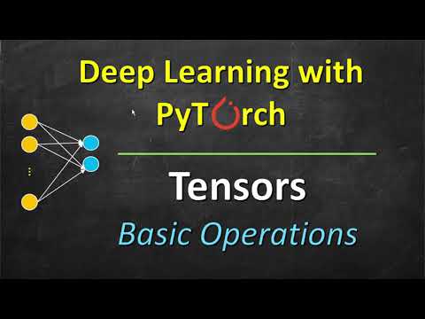 Tensors | Basic Operations | Deep Learning with PyTorch
