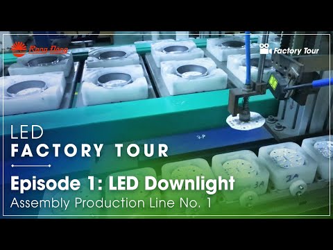 , title : 'Rang Dong LED Factory Tour || LED Downlight Assembly Production Line No. 1 - Episode 1'