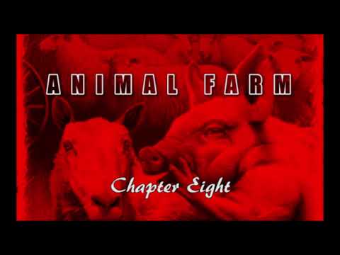 Animal Farm - Chapter Eight - Audiobook