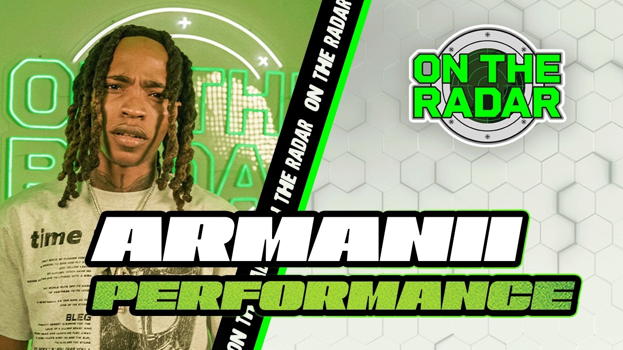Armanii "New Tingz" | On The Radar Performance