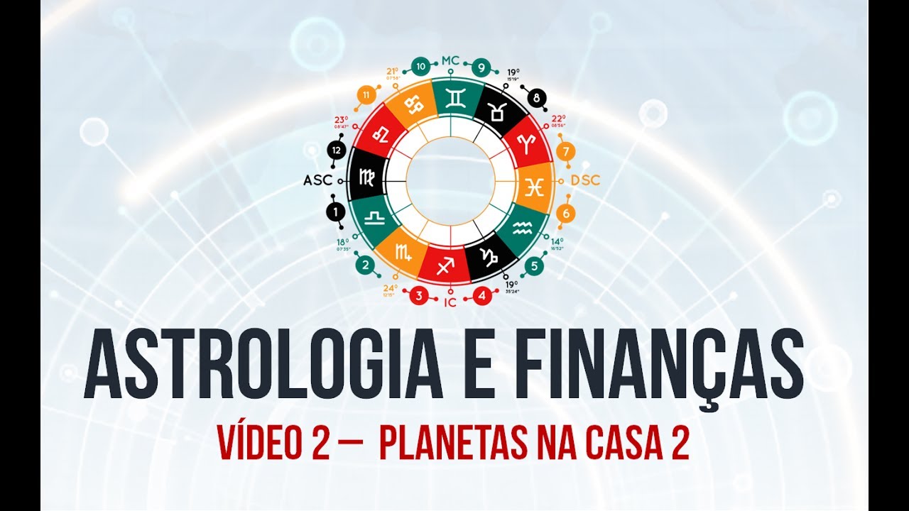 FINANÇAS PESSOAIS NA ASTROLOGIA - PLANETAS NA CASA 2