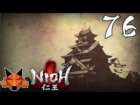 Let's Play Nioh [Blind] Part 76 - Castle of Heartbreak