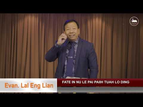 Khristian Innsang - Fate in Nu le Pai' Par ih Tuah Lo Ding - Rev. Lal Eng Lian