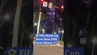 FIFA World Cup Drone Show 2026 ⚽️ #santamonica #fifa #soccer #drone #shorts #worldcup #サッカー #サンタモニカ