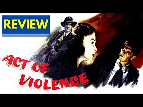 Act of Violence (1948) - Noir, Revenge & Moral Dilemmas