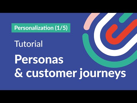 Personalization 1/5 - Setting up personas & customer journeys