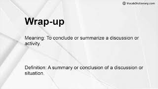 Wrap-up Meaning