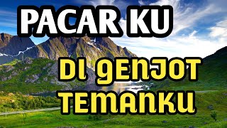 Download lagu PACARKU DI GENJOT TEMANKU || CERITA ROMANTIS mp3