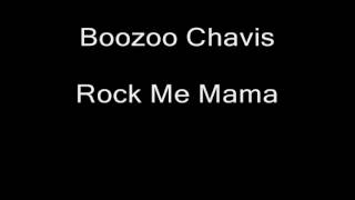 Blues 2 -- Track 6 of 15 -- Boozoo Chavis -- Rock Me Mama