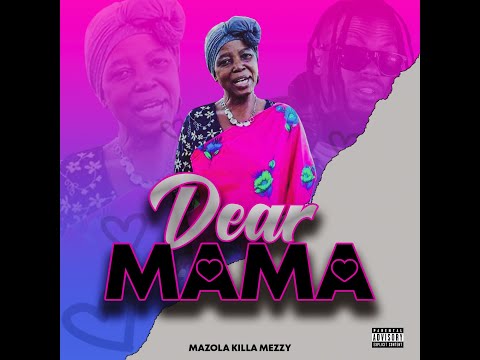 Mazola KillaMezzy - Dear Mama (Official Audio)