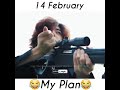 Only My Plans On 14 February Valentine S Day