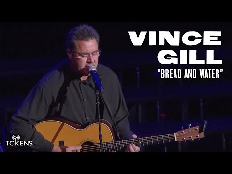 Bread and Water - Vince Gill