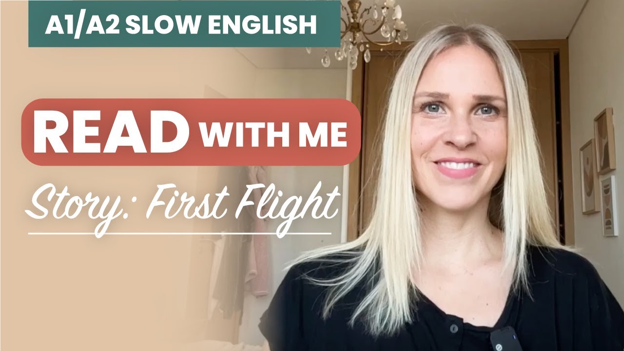 Read with me - Beginner English Story: First Flight - Slow English (A1-A2)