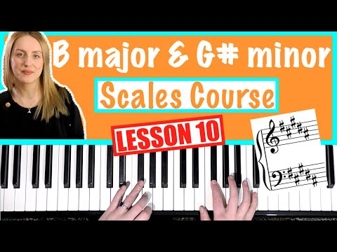 How to play B major & G# minor Piano Scale [SCALES COURSE Lesson 10]
