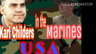 Karl Childers in the Marines