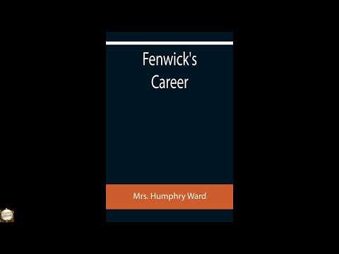 Fenwick's Career by Mrs. Humphry Ward — free full audiobook