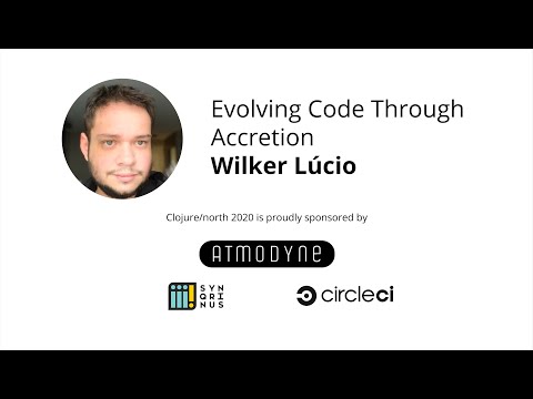 Evolving Code Through Accretion - Wilker Lúcio