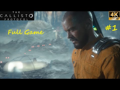 The Callisto Protocol Full Gameplay Walkthrough Part 1 [4K 60FPS PC] no commentary