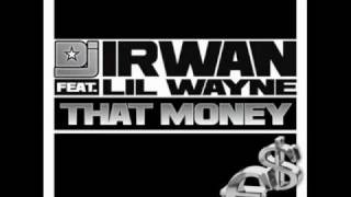 Download lagu Dj Irwan Ft. Lil Wayne - That Money (Original Radio Mix) mp3 Download lagu Dj Irwan Ft. Lil Wayne - That Money (Original Radio Mix) mp3