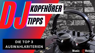 DJ Kopfhörer Test - Die 3 wichtigsten Kriterien