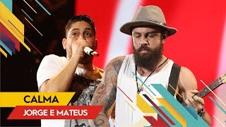 Jorge &amp; Mateus - Calma - Villa Mix Rio de Janeiro 2017 ( Ao Vivo )