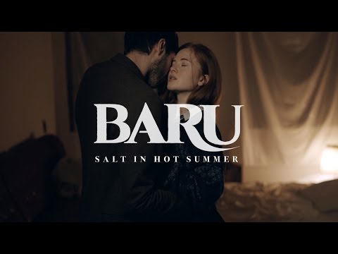 BARU - Salt In Hot Summer (Official Video)