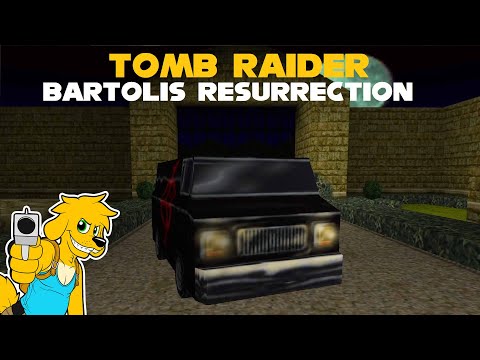 TRLE: Bartolis Resurrection